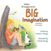 Walter Brueggemann's Big Imagination