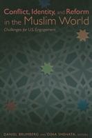 Conflict, Identity, and Reform in the Muslim World