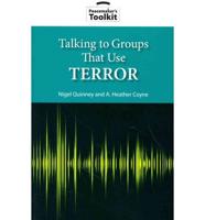 Talking to Groups That Use Terror