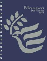 The Peacemaker's Day Planner 2012