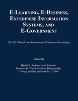 E-Learning, E-Business, Enterprise Information Systems, and E-Government