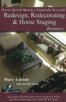 How to Open & Operate a Financially Successful Redesign, Redecorating & Home Staging Buisness, With Companion CD-ROM