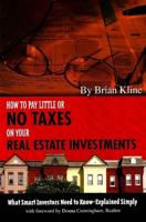 How to Pay Little or No Taxes on Your Real Estate Investments