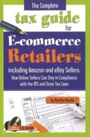 The Complete Tax Guide for E-Commerce Retailers Including Amazon and eBay Sellers