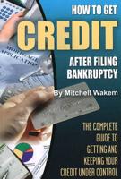 How to Get Credit After Filing Bankruptcy