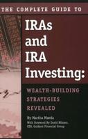 The Complete Guide to IRAs & IRA Investing