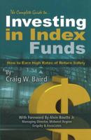 The Complete Guide to Investing in Index Funds
