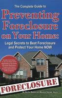 The Complete Guide to Preventing Foreclosure on Your Home