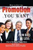 How to Get the Promotion You Want in 90 Days or Less