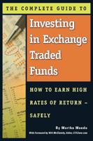 The Complete Guide to Investing in Exchange Traded Funds