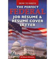 How to Write the Perfect Federal Job Résumé & Résumé Cover Letter