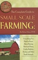 The Complete Guide to Small-Scale Farming