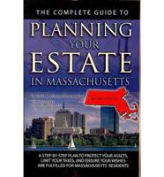The Complete Guide to Planning Your Estate in Massachusetts