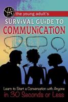 The Young Adult's Survival Guide to Communication