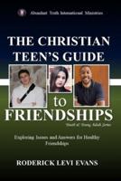 The Christian Teen's Guide to Friendships