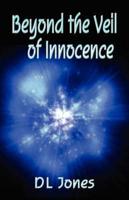 Beyond the Veil of Innocence