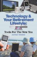Technology & Your Retirement Lifestyle: Tools for the New You