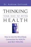 Thinking Your Way to Better Health