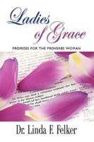 LADIES OF GRACE: Promises for the Proverbs Woman
