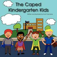 The Caped Kindergarten Kids