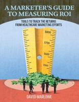 A Marketer's Guide to Measuring ROI