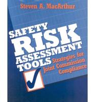 Safety Risk Assessment Tools W/ CD-ROM Pkg: Strategies for Joint Commission Compliance