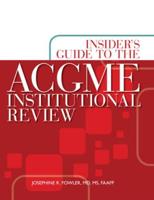 Insider's Guide to the ACGME Institutional Review