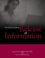 The Practical Guide to Release of Information