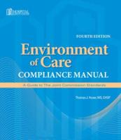 Environment of Care Compliance Manual, Fourth Edition