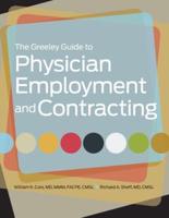 The Greeley Guide to Physician Employment and Contracting