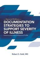 Documentation Strategies to Support Severity of Illness: Ensure an Accurate Professional Profile