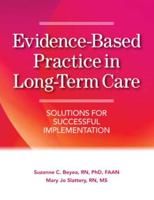 Evidence-Based Practice in Long-Term Care