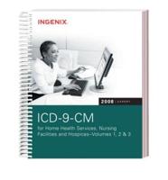 ICD-9-CM 2008 Expert for Home Health Services, Nursing Facilities and Hospices