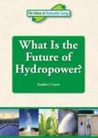 What Is the Future of Hydropower