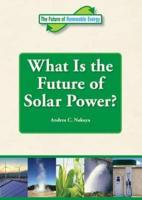What Is the Future of Solar Power?