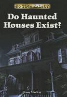 Do Haunted Houses Exist?
