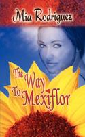 The Way to Mexiflor
