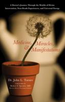 Medicine, Miracles, and Manifestations