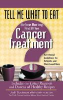 Tell Me What to Eat Before, During, and After Cancer Treatment