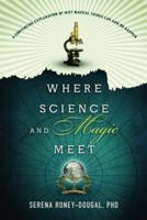 Where Science and Magic Meet