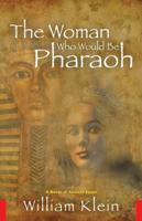 The Woman Who Would Be Pharaoh