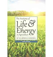 The Anatomy of Life & Energy in Agriculture