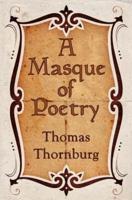 A Masque of Poetry