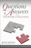 Questions and Answers on the Shorter Catechism