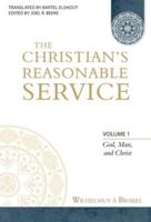 The Christian's Reasonable Service, Volume 1