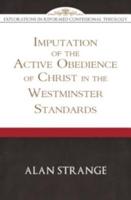 The Imputation of the Active Obedience of Christ in the Westminster Standards
