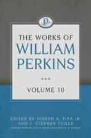 Works of William Perkins Volume 10, The
