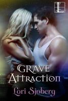 Grave Attraction