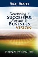 Developing a Successful Personal & Business Vision