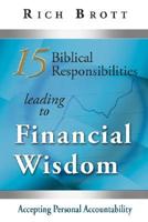 15 Biblical Responsibilities Leading to Financial Wisdom